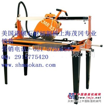 供应美国诺顿NORTON石材切割机CMR351