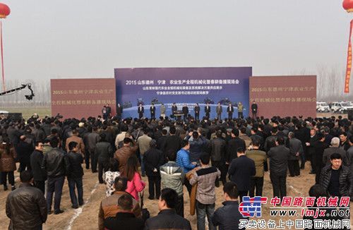 山东常林现代农业全程机械化装备及系统解决方案供应展示在宁津县隆重举行