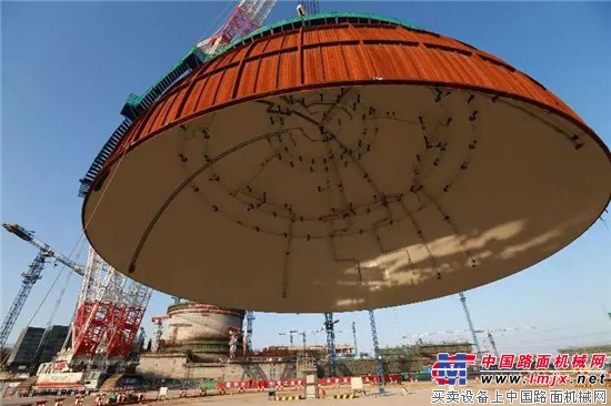 中联重科3200吨起重机助力国内第二台华龙一号穹顶成功“加冕 ” 稳准妥！ 
